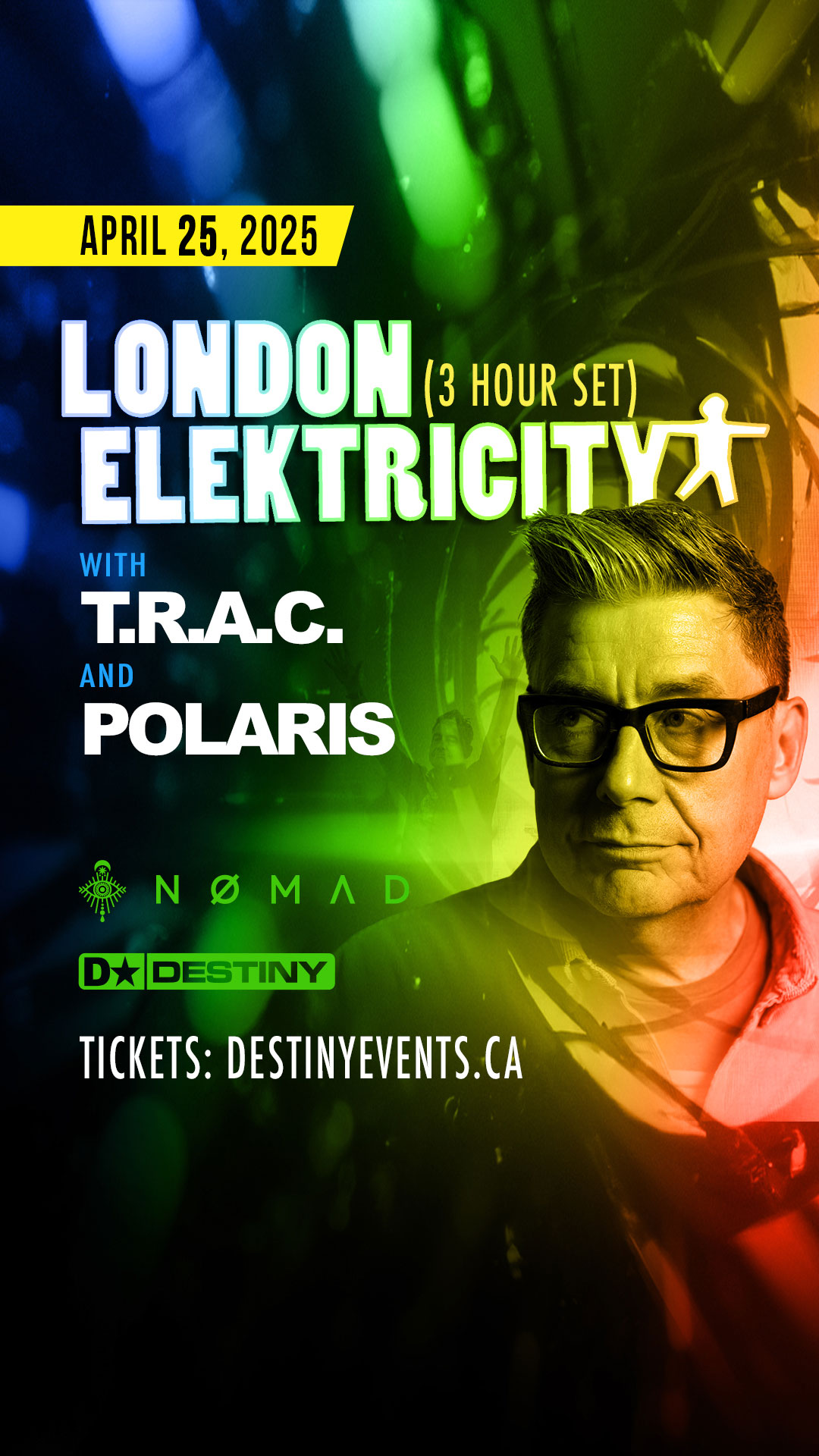 LONDON ELEKTRICITY (3 Hour Set) with T.R.A.C. support: Polaris Venue: NOMAD, 725 Queen St E, Toronto Date: April 25, 2025